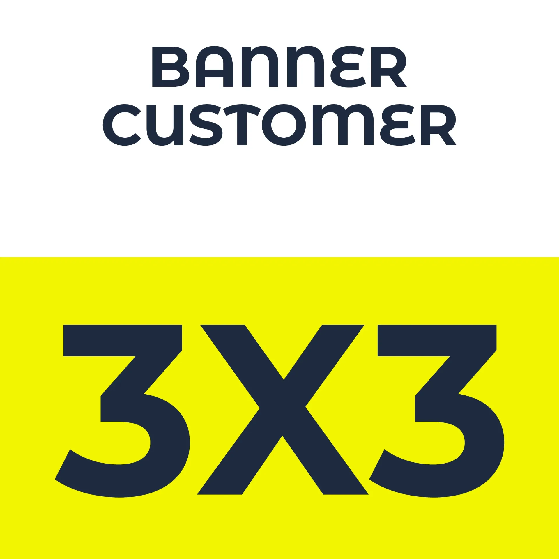 3x3 Banner (Customer)
